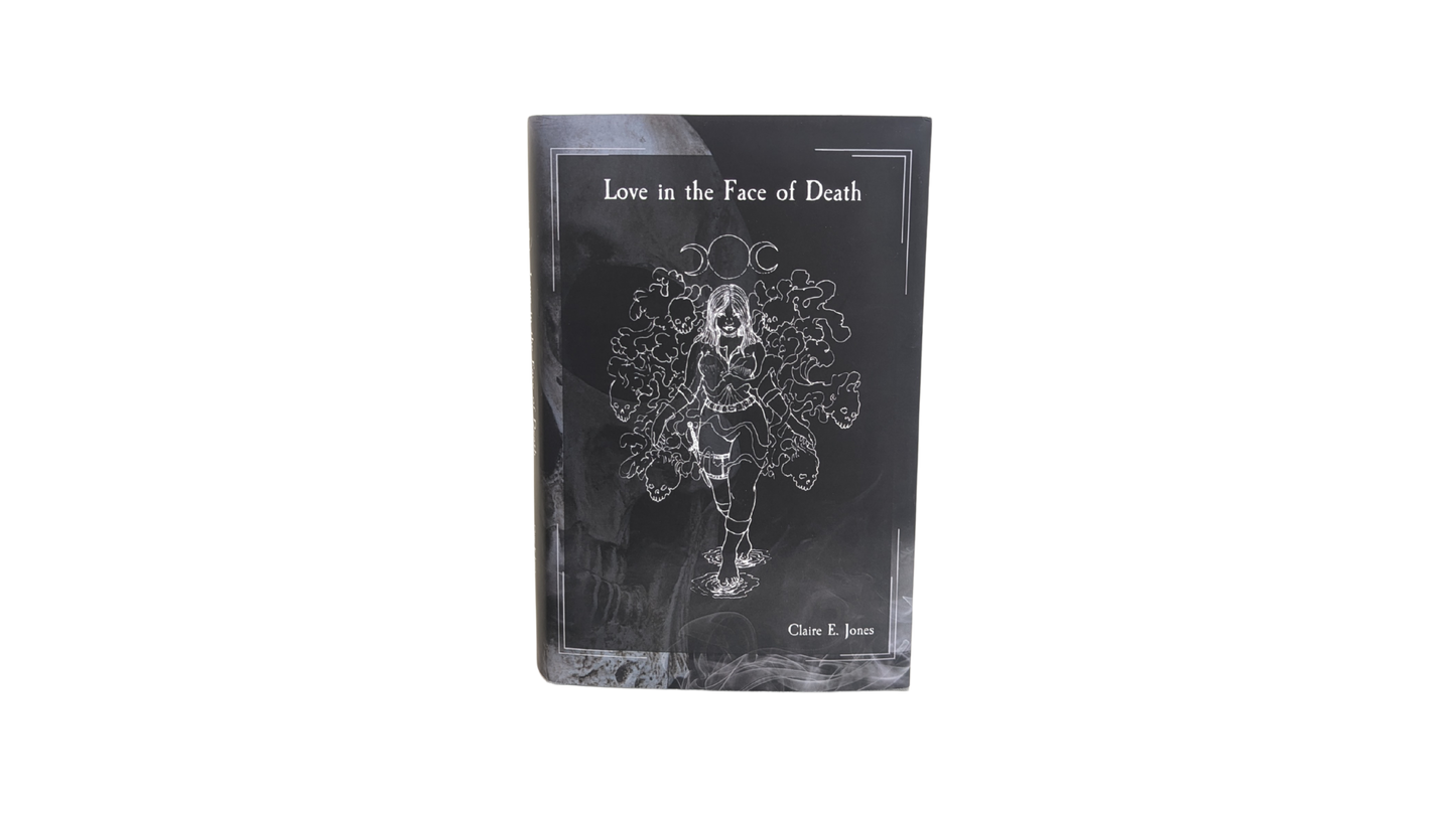 Love in the Face of Death Second Edition Dust Jacket Hardback (Personalized & Signed Preorder)