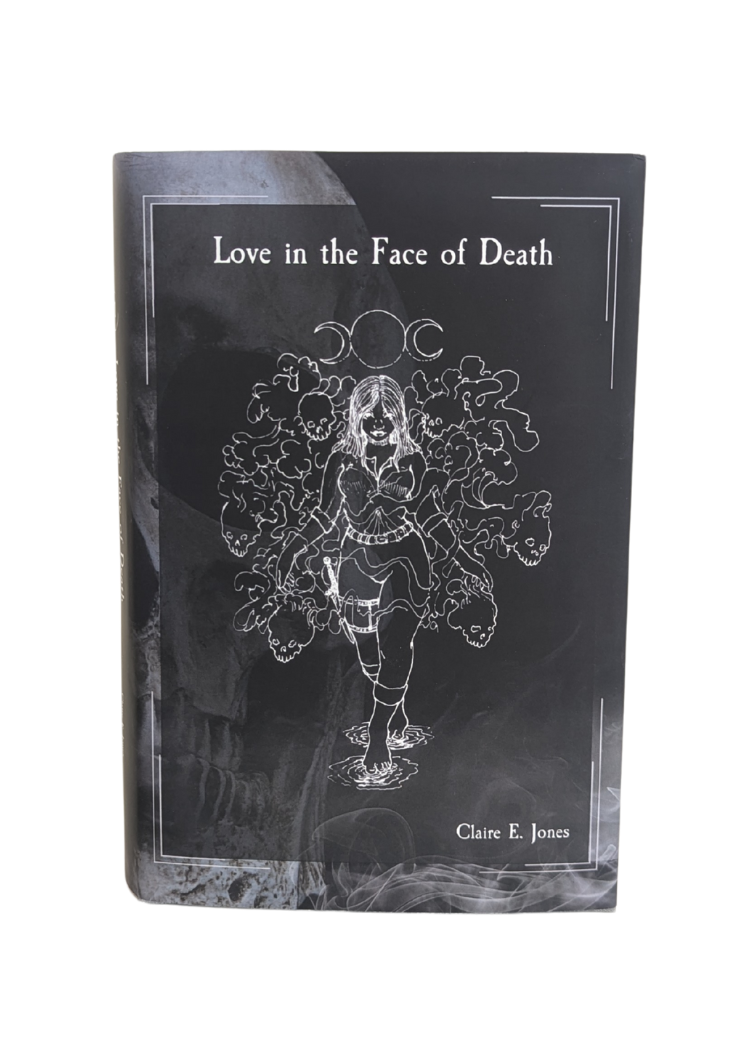Love in the Face of Death Second Edition Dust Jacket Hardback (Personalized & Signed Preorder)