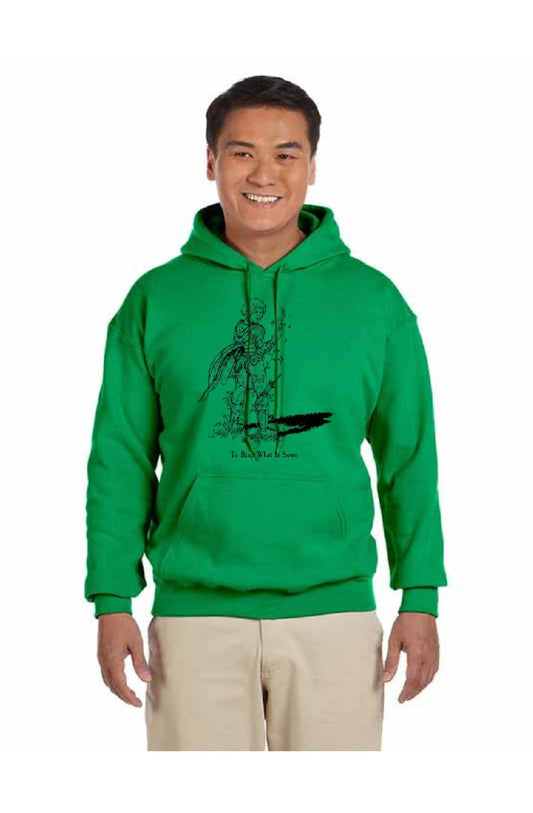 To Reap What Is Sown Hoodies